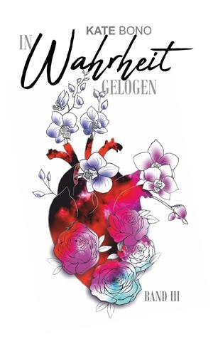 IN WAHRHEIT GELOGEN | 9783751901260 | BONO, KATE