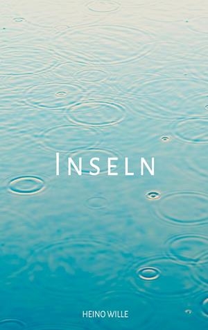 INSELN | 9783749496518 | WILLE, HEINO