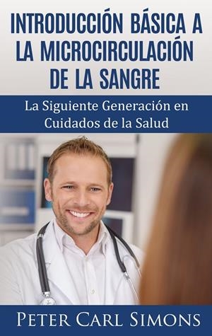 INTRODUCCIÓN BÁSICA A LA MICROCIRCULACIÓN DE LA SANGRE | 9788413267449 | SIMONS, PETER CARL