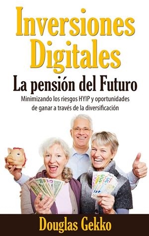 INVERSIONES DIGITALES: LA PENSIÓN DEL FUTURO? | 9788413268095 | GEKKO, DOUGLAS