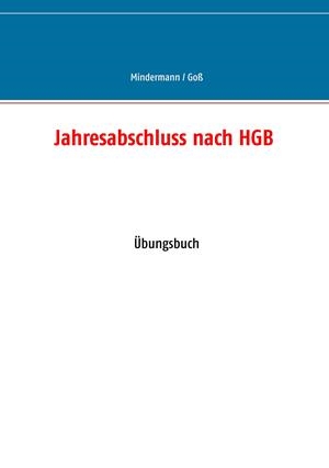 JAHRESABSCHLUSS NACH HGB | 9783749469390 | MINDERMANN, TORSTEN / GOSS, VANESSA