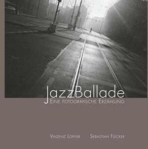 JAZZBALLADE | 9783749434091 | LOFFLER, VINZENZ / FLECKER, SEBASTIAN