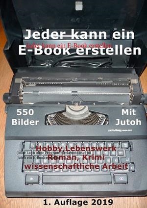 JEDER KANN EIN E-BOOK ERSTELLEN | 9783746049243 | ITDOOR, KLAUS