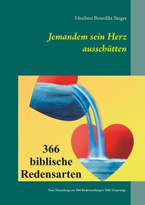 JEMANDEM SEIN HERZ AUSSCHÜTTEN | 9783746074504 | STEGER, HERIBERT