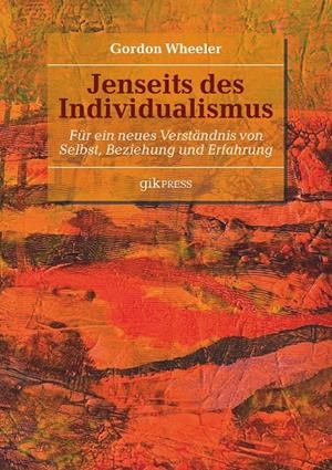 JENSEITS DES INDIVIDUALISMUS | 9783750418677 | WHEELER, GORDON