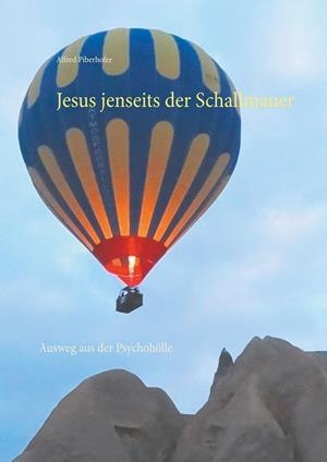 JESUS JENSEITS DER SCHALLMAUER | 9783750480322 | PIBERHOFER, ALFRED