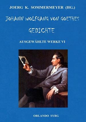 JOHANN WOLFGANG VON GOETHES GEDICHTE | 9783750408838 | VON GOETHE, WOLFGANG