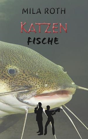 KATZENFISCHE | 9783750426825 | ROTH, MILA