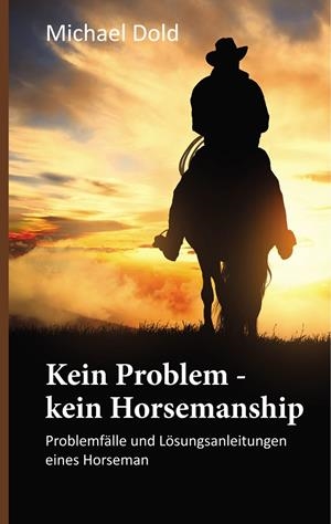 KEIN PROBLEM - KEIN HORSEMANSHIP | 9783750492134 | DOLD, MICHAEL