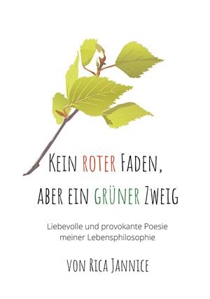 KEIN ROTER FADEN, ABER EIN GRÜNER ZWEIG | 9783750419087 | JANNICE, RICA