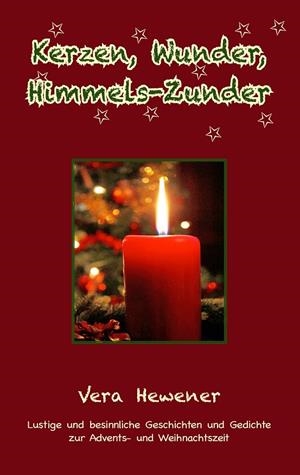 KERZEN, WUNDER, HIMMELS-ZUNDER | 9783738629682 | HEWENER, VERA