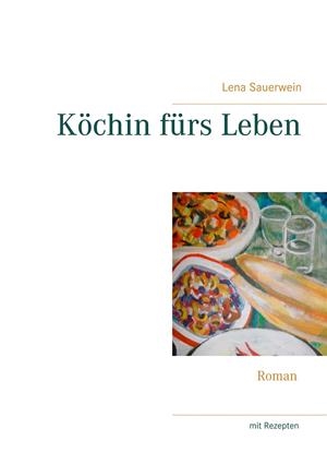 KÖCHIN FÜRS LEBEN | 9783746038056 | SAUERWEIN, LENA