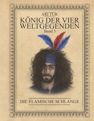 KÖNIG DER VIER WELTGEGENDEN - BAND 3 | 9783750415881 | TUR, ARI
