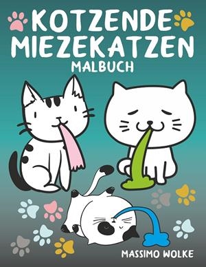 KOTZENDE MIEZEKATZEN MALBUCH | 9783738654578 | WOLKE, MASSIMO