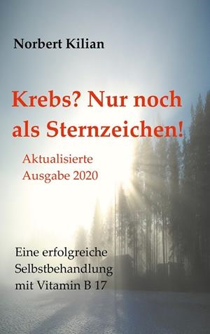 KREBS? NUR NOCH ALS STERNZEICHEN! | 9783734728358 | KILIAN, NORBERT