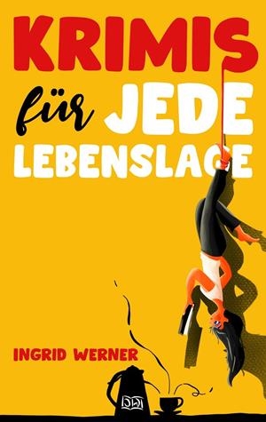 KRIMIS FÜR JEDE LEBENSLAGE | 9783746093710 | WERNER, INGRID