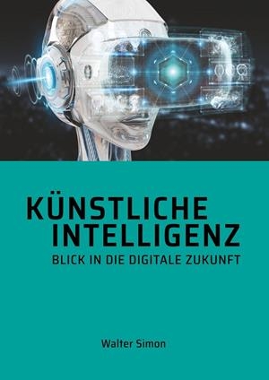 KÜNSTLICHE INTELLIGENZ | 9783741208560 | SIMON, WALTER