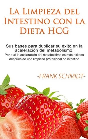 LIMPIEZA DEL INTESTINO CON LA DIETA HCG, LA | 9788413267753 | SCHMIDT, FRANK