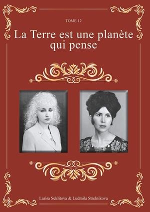 TERRE EST UNE PLANÈTE QUI PENSE, LA | 9782322186266 | SEKLITOVA, LARISA / STRELNIKOVA, LUDMILA