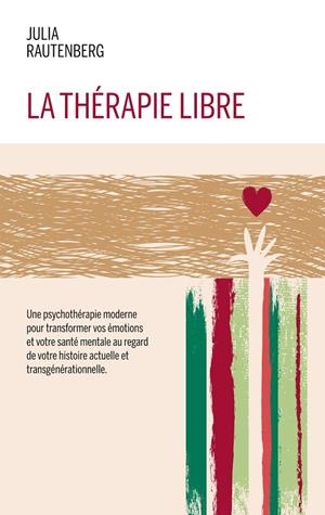 THÉRAPIE LIBRE, LA | 9782322103621 | RAUTENBERG, JULIA