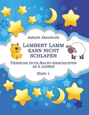 LAMBERT LAMM KANN NICHT SCHLAFEN | 9783750414457 | ABENDROTH, AALIYAH