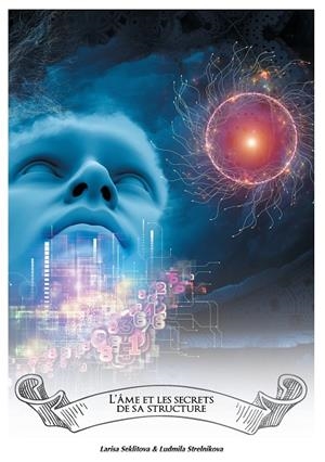 ÂME ET LES MYSTÈRES DE SA STRUCTURE, L' | 9782322096152 | SEKLITOVA, LARISA / STRELNIKOVA, LUDMILA