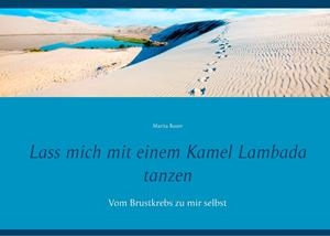 LASS MICH MIT EINEM KAMEL LAMBADA TANZEN | 9783743180352 | BAUER, MARITA