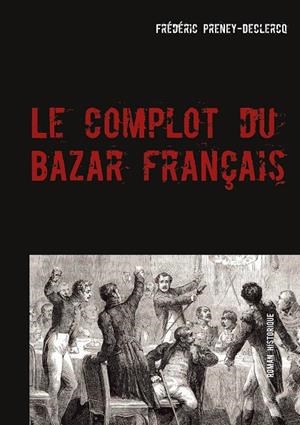 LE COMPLOT DU BAZAR FRANÇAIS | 9782322033355 | PRENEY-DECLERCQ, FREDERIC