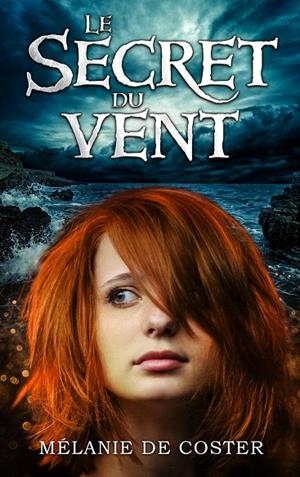 LE SECRET DU VENT | 9782322085231 | DE COSTER, MELANIE