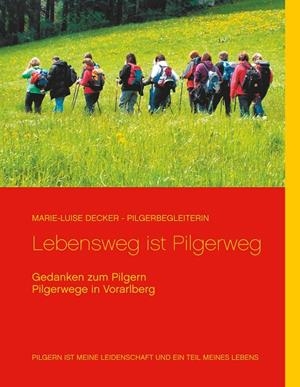 LEBENSWEG IST PILGERWEG | 9783750493568 | DECKER, MARIE-LUISE / DECKER, REINHARD
