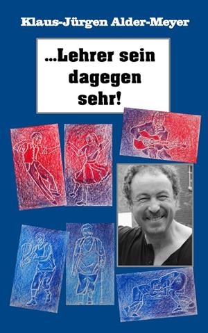 LEHRER SEIN DAGEGEN SEHR | 9783751920896 | ALDER-MEYER, KLAUS-JURGEN
