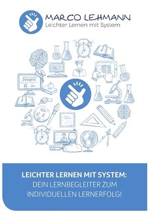 LEICHTER LERNEN MIT SYSTEM | 9783749478033 | LEHMANN, MARCO
