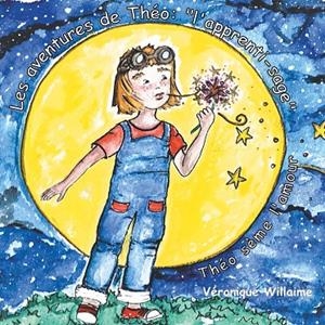 AVENTURES DE THÉO, LES : "L'APPRENTI-SAGE" | 9782322209750 | WILLAIME, VERONIQUE