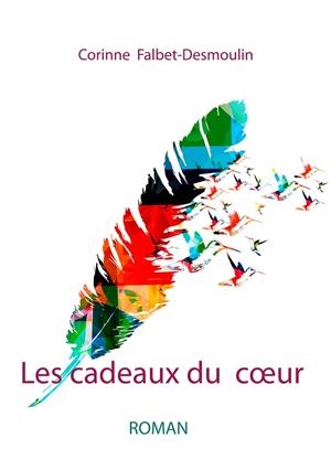 CADEAUX DU COEUR, LES | 9782322128167 | CORINNE, FALBET-DESMOULIN
