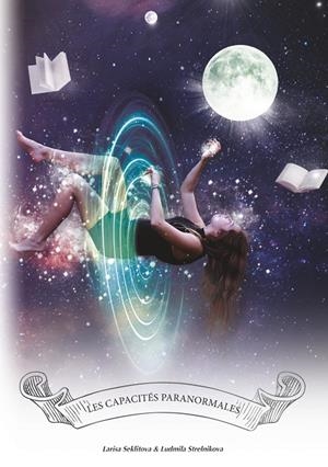 CAPACITÉS PARANORMALES, LES | 9782322170937 | SEKLITOVA, LARISA / STRELNIKOVA, LUDMILA