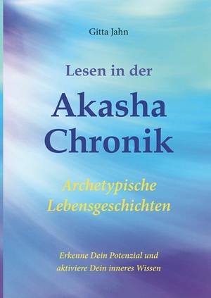 LESEN IN DER AKASHA-CHRONIK | 9783750453098 | JAHN, GITTA