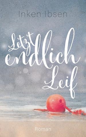 LETZTENDLICH LEIF | 9783743191303 | IBSEN, INKEN