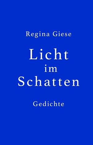 LICHT IM SCHATTEN | 9783751961479 | GIESE, REGINA