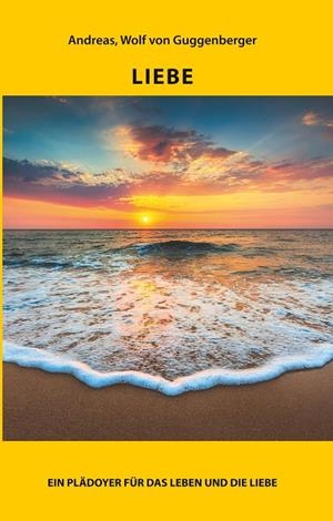 LIEBE | 9783749451401 | WOLF VON GUGGENBERGER, ANDREAS