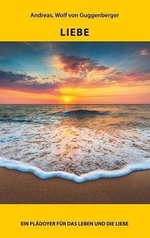 LIEBE | 9783749451067 | WOLF VON GUGGENBERGER, ANDREAS