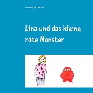 LINA UND DAS KLEINE ROTE MONSTER | 9783751917254 | OEDING, ANNA / SCHAFER, PIA