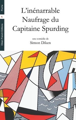 INÉNARRABLE NAUFRAGE DU CAPITAINE SPURDING, L' | 9782322103768 | DIKEN, SIMON