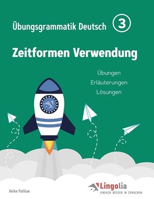 LINGOLIA ÜBUNGSGRAMMATIK DEUTSCH TEIL 3 | 9783751917476 | PAHLOW, HEIKE