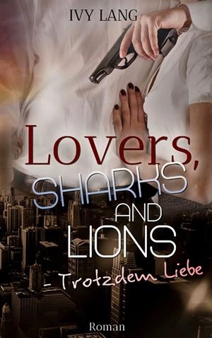 LOVERS, SHARKS AND LIONS | 9783749480159 | LANG, IVY