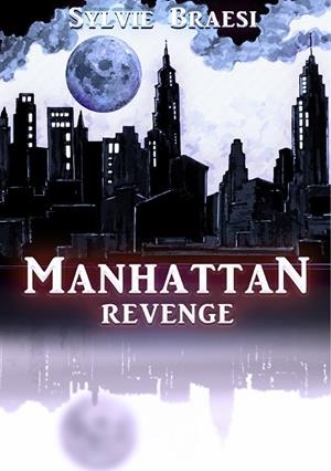 MANHATTAN REVENGE | 9783749478996 | BRAESI, SYLVIE
