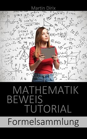 MATHEMATIK BEWEIS TUTORIAL | 9783750431966 | DIRIX, MARTIN