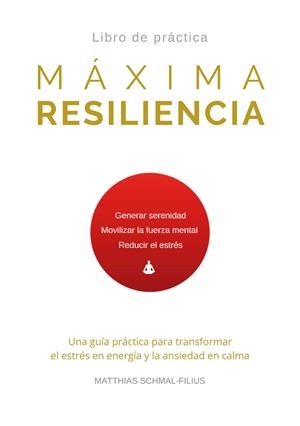 MÁXIMA RESILIENCIA | 9788413264493 | SCHMAL-FILIUS, MATTHIAS