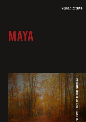 MAYA | 9783749483853 | ZSCHAU, MORITZ
