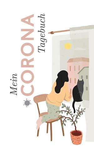 MEIN CORONA TAGEBUCH | 9783751907583