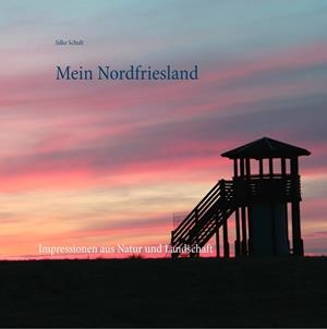 MEIN NORDFRIESLAND | 9783749448142 | SCHULT, SILKE
